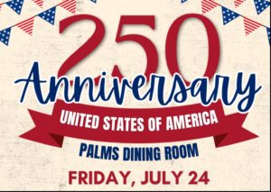 250th Anniversary of the United States of America, Palms Dining Room, Friday, July 24