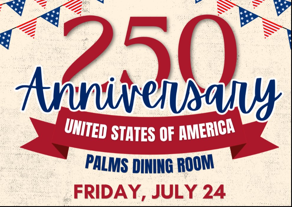250th Anniversary of the United States of America, Palms Dining Room, Friday, July 24